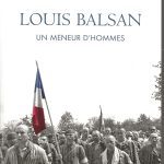 Louis Balsan, un meneur d'hommes, livre de Christian Tessier, déc.2022